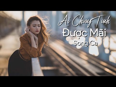 Karaoke Ai Chung Tình Được Mãi (Song Ca Nhạc Phối)_Karaoke Phúc Nguyễn