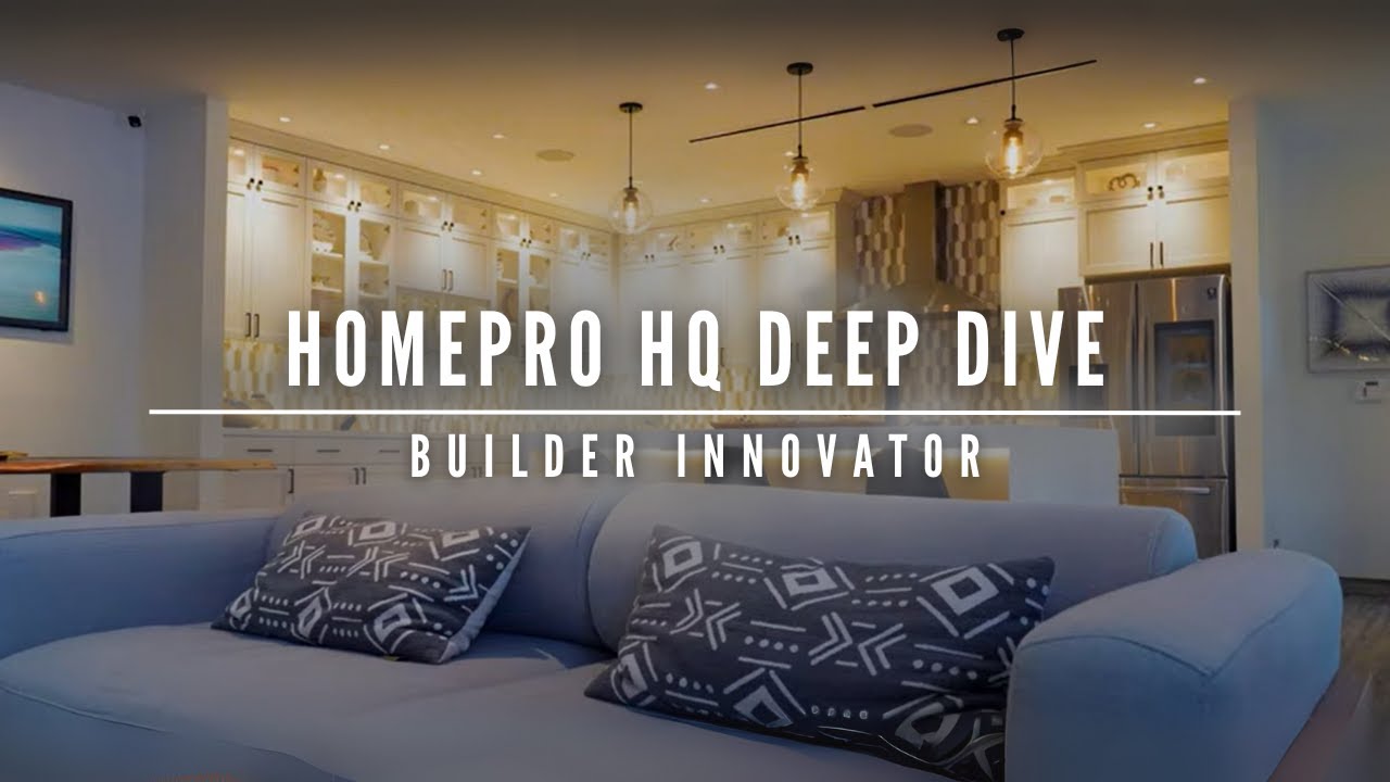 Inside HomePro | HQ Deep Dive