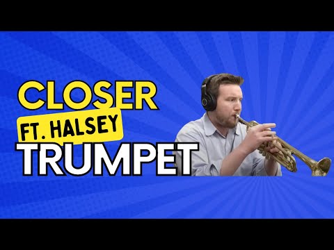 Closer ft. Halsey | Trumpet Cover (2017)