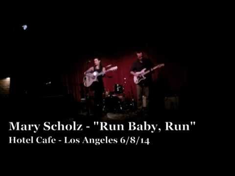 Mary Scholz | Run, Baby, Run | Hotel Cafe 6.8.14