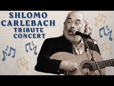 Shlomo Carlebach Tribute Concert - November 1st, 2020