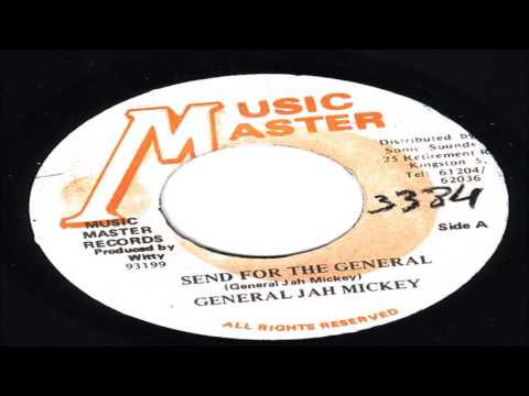 General Jah Mikey-Send For The General (Music Master) Witty