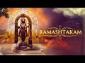 Agam - Shree Ramashtakam Lyrical with meaning | Listen to remove life hardships | Ram Mantra Bhajan