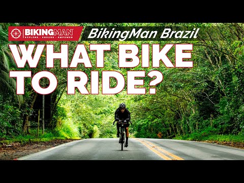 What bike to ride in Brazil? - BikingMan Brazil recon