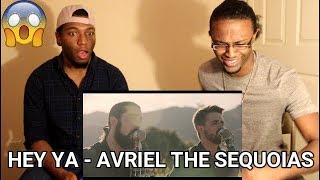 HEY YA! - AVRIEL & THE SEQUOIAS (REACTION)
