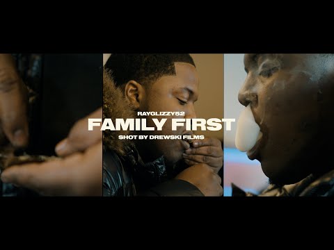RAYGLIZZY52 "Family First" 🎥 @drewskifilms
