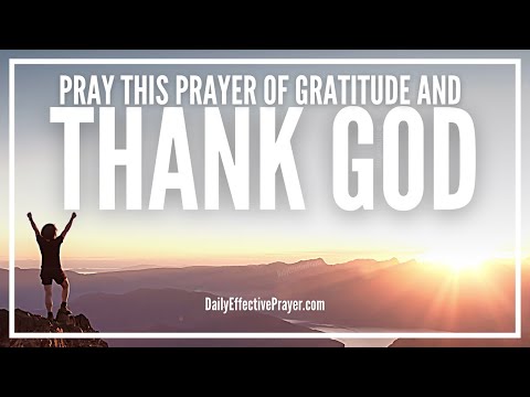 Prayer For Gratitude and Thanking God | Thanksgiving Prayers To God