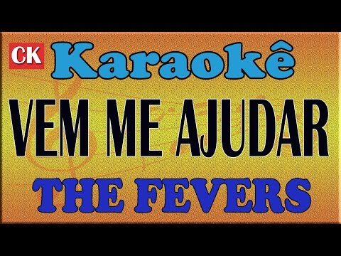 THE FEVERS   VEM ME AJUDAR KARAOKE