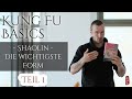Kung Fu Basics | Shaolin - Die wichtigste Form (Teil 1 von 2)