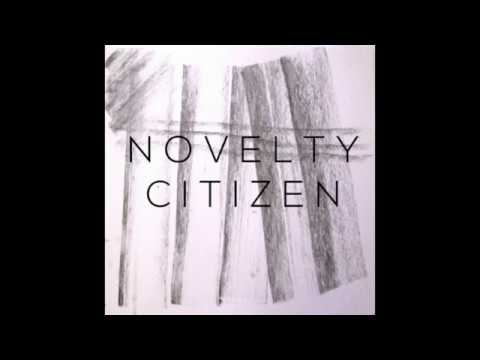 Novelty Citizen - Ground Work (Full Album)