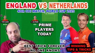 England vs Netherlands Dream11 Prediction| ENG vs NED Dream11 Prediction|dream11 team of today match