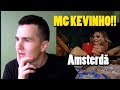 Junior Lord e Kevinho - Amsterdã I REACTION (GRINGO REAGINDO) Junior Lord e Kevinho - Amsterdã I REACTION (GRINGO REAGINDO)