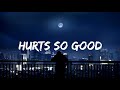 Astrid S Hurts So Good Slowed Reverb Lyrics