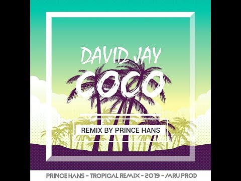 Tyro X David Jay - Coco(Prince Hans Remix)