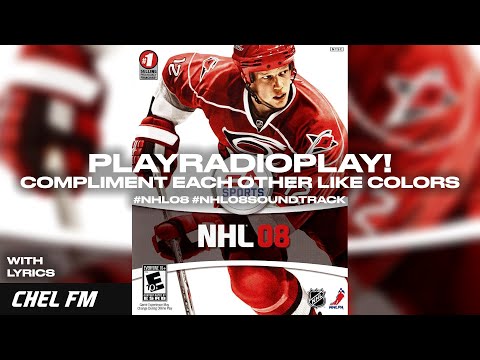 PlayRadioPlay! - Compliment Each Other Like Colors (+ Lyrics) - NHL 08 Soundtrack