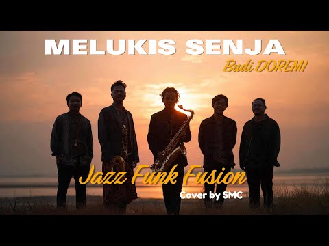 MELUKIS SENJA – Versi Jazz Funk Fusion Paling Lembut & Groovy! | Cover by SMC