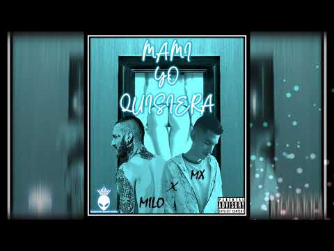 MX x Milo SoHigh - Mami Yo Quisiera (Quantum Space Music)