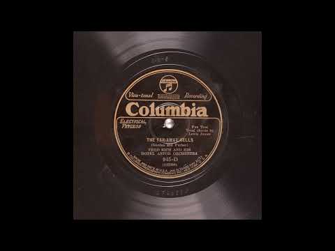Fred Rich & His Hotel Astor Orchestra - The Far-Away Bells (1927)