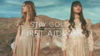 Stay Gold- |lyrics| First Aid Kit