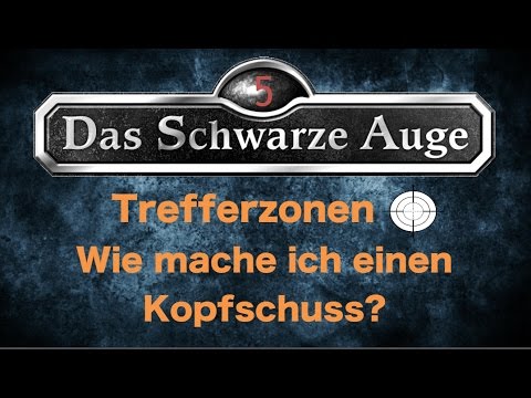 Das Schwarze Auge DSA5 Trefferzonen Tutorial | Wie mache ich einen Kopfschuss?