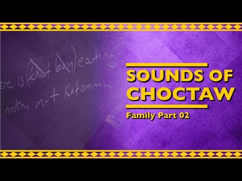 Sounds of Choctaw: Family Part 02