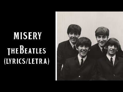 Misery - The Beatles (Lyrics/Letra)