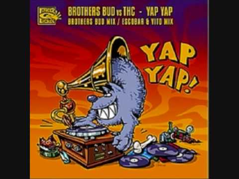 Brothers Bud Vs Thc - Yap Yap (Escobar & Vito Mix)