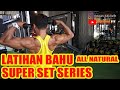 LATIHAN BAHU SUPERSET SERIES ALL NATURAL