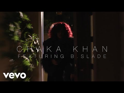 Chaka Khan - I Love Myself ft. B. Slade
