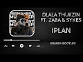 Dlala Thukzin ft. Zaba & Sykes - iPlan (bootleg)(gqom mix)
