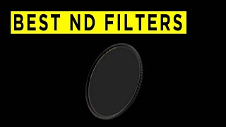 Best Camera ND Filters - 2020