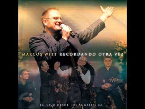 AYER, HOY Y SIEMPRE   MARCOS WITT