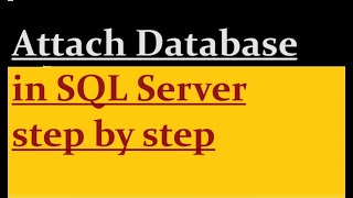 Download the video "Attach Database in SQL Server"