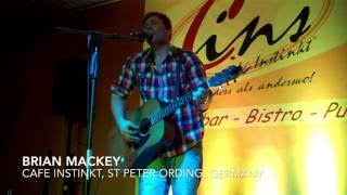Hold On -- Brian Mackey LIVE at Cafe Instinkt, Germany