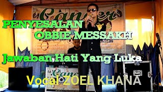 Download lagu PENYESALAN | OBBIE MESSAKH | Vocal ZOEL KHANA mp3 Download lagu PENYESALAN | OBBIE MESSAKH | Vocal ZOEL KHANA mp3