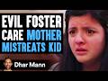 Evil Foster Care Mother Mistreats Kid, Lives To Regret It | Dhar Mann