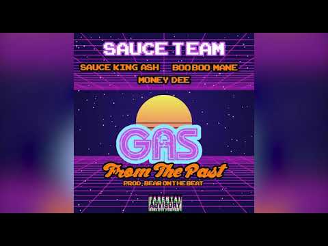 Sauce King Ash X Money Dee X BooBoo Mane   GAS from the past Official audio