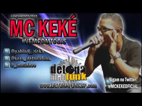 MC KEKÉ - #VEMCOMTOOIS ♪♫ - ' MÚSICA NOVA ' - [ LANÇAMENTO 2012 ]