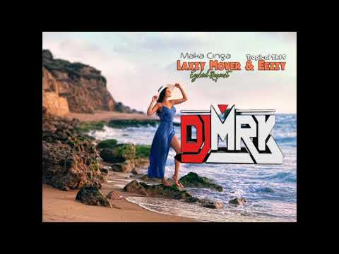 DJ M R K x Laxzy Mover & Eezzy - Maka Cinga [Tropical 2k19]
