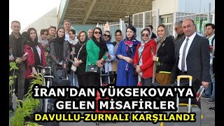 İran'dan Yüksekova'ya Gelen Misafirlere Davullu-Zurnalı Karşılama