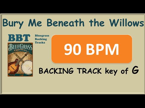 Bury Me Beneath the Willows 90 bpm bluegrass backing track