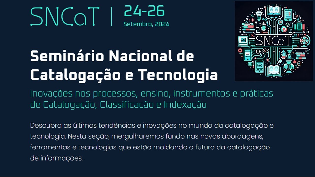 [26/09 - Tarde] - Seminário Nacional de Catalogação e Tecnologia