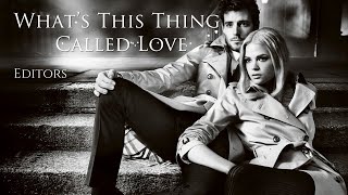 What's This Thing Called Love? | Burberry x Editors - Music Video