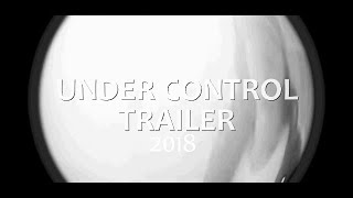 BLUE FILM「UNDER CONTROL」2018 Trailer 2 #independentfilm #shortfilm #trailer