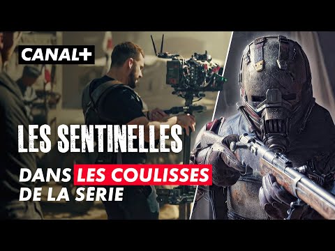 Les Sentinelles | Le Making-of | Création Originale CANAL+