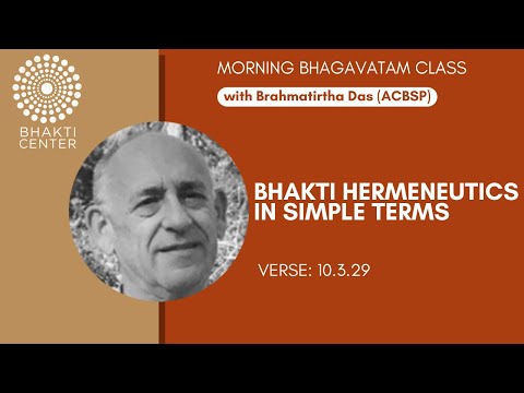 ‘Bhakti Hermeneutics in Simple Terms’ Brahmatirtha das (ACBSP)