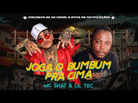 DJ Lil Tec, MC Shat - Joga o Bum bum pra cima ( Futuristik Musik )