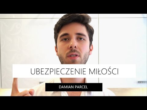 Ubezpiecz Swoją MIŁOŚĆ | Damian Parcel