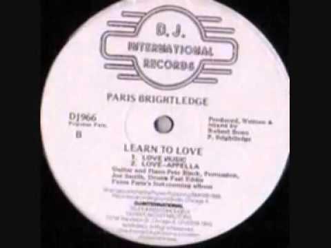Paris Brightledge - Learn To Love (Love Music)
