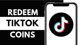 How to Redeem Tiktok Coins | A Step-by-Step Guide